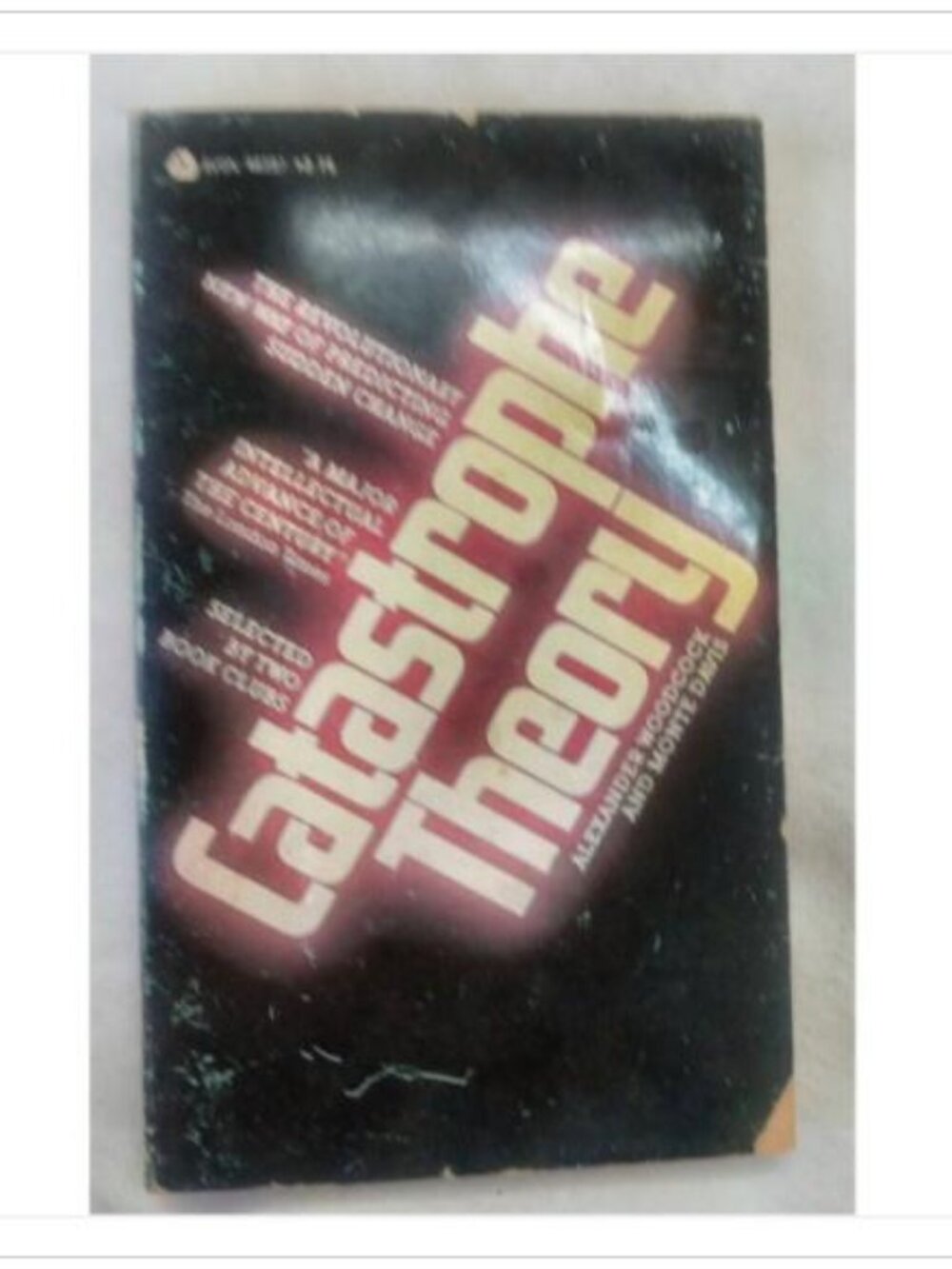 Catastrophe Theory The Revolutionary New Way of Predicting Sudden 1st 1980 PB